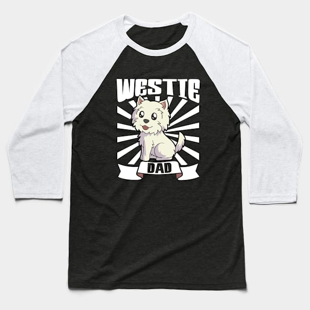 Westie Dad - West Highland Terrier Baseball T-Shirt by Modern Medieval Design